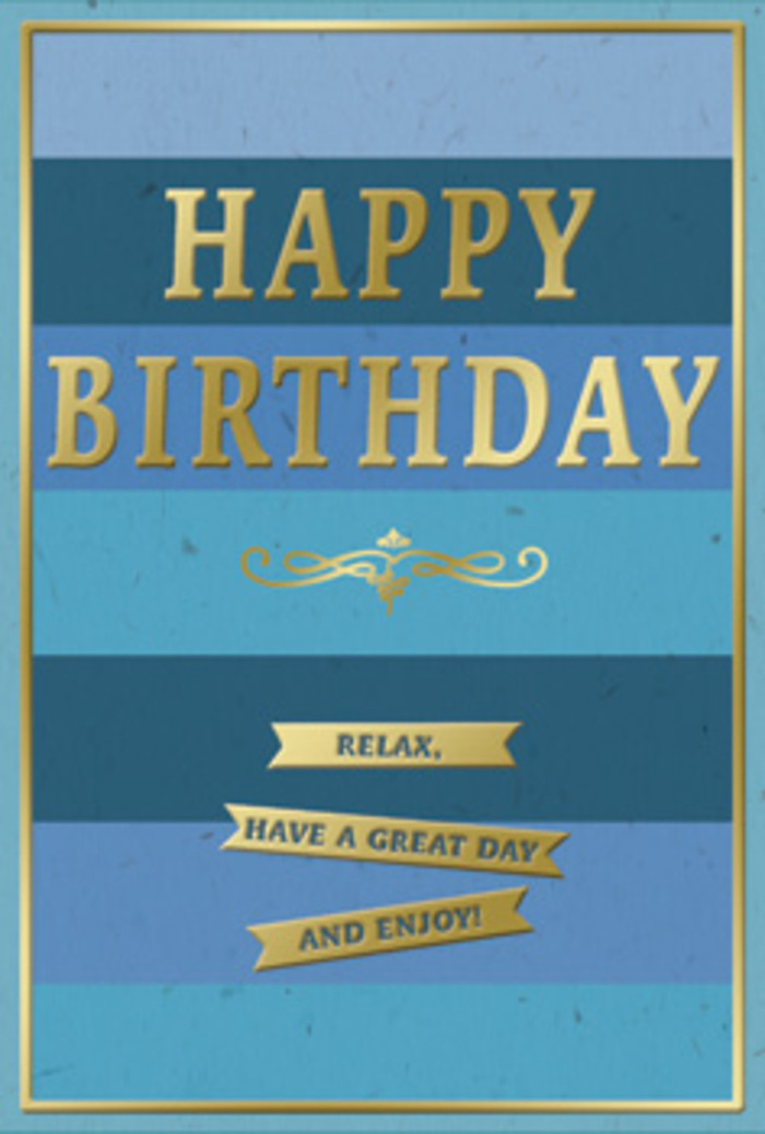 A beautifully composed birthday card lies ready to accompany a bouquet from a Dollis Hill home celebration, its design built around serene blue tones and refined gold details. The entire front is painted with wide, horizontal stripes of blue that flow from deep ink and navy through mid-blue and teal to a soft, almost mist-like sky shade, creating the impression of layers of calm, like watching the daylight shift over the houses near Dollis Hill station. Set proudly across the central portion, HAPPY BIRTHDAY is embossed in tall, elegant gold capitals, the letters slightly raised and gleaming with a warm metallic sheen that subtly changes as the light moves, much like sunshine playing across the paths in Gladstone Park. Directly beneath, a decorative golden flourish unfurls with a gentle curl, offering a vintage touch that suggests care and tradition. Three narrow gold banners line up below this motif, each ribbon bearing an inviting sentiment: Relax, have a great day and enjoy! The banners appear carefully centred, their text clean and easy to read, giving the card a sense of calm order. A delicate gold line traces the entire outer edge, framing the blues and tying the whole composition together with understated sophistication. The card's surface appears smooth and slightly velvety, while the embossed gold areas would feel gently ridged to the fingertips, adding a tactile pleasure for the recipient. You can imagine this birthday card standing beside a small cluster of fresh flowers on a windowsill in Dollis Hill, evening light touching the gold, and the quiet message inviting the birthday person to slow down, unwind, and truly relish their special day.
